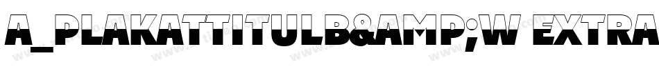 a_PlakatTitulB&W ExtraBold字体转换
